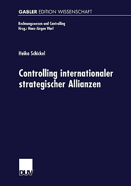 Kartonierter Einband Controlling internationaler strategischer Allianzen von Heiko Schickel