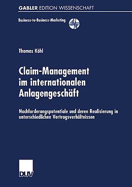 Kartonierter Einband Claim-Management im internationalen Anlagengeschäft von Thomas Köhl