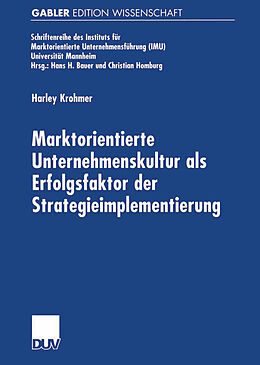 Kartonierter Einband Marktorientierte Unternehmenskultur als Erfolgsfaktor der Strategieimplementierung von Harley Krohmer