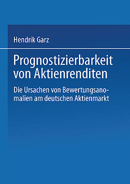 Kartonierter Einband Prognostizierbarkeit von Aktienrenditen von Hendrik Garz