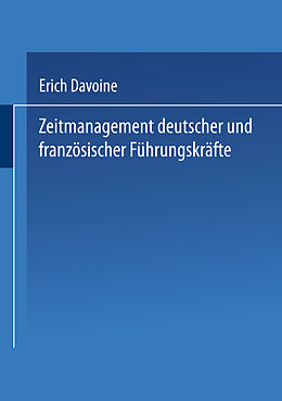 Kartonierter Einband Zeitmanagement deutscher und französischer Führungskräfte von Eric Davoine