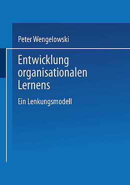Kartonierter Einband Entwicklung organisationalen Lernens von Peter Wengelowski