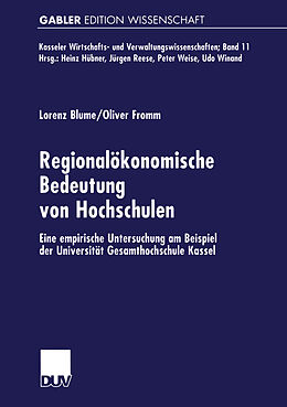 Kartonierter Einband Regionalökonomische Bedeutung von Hochschulen von Lorenz Blume, Oliver Fromm