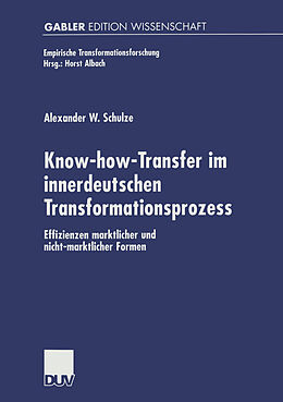 Kartonierter Einband Know-how-Transfer im innerdeutschen Transformationsprozess von Alexander W. Schulze