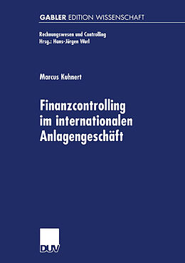 Kartonierter Einband Finanzcontrolling im internationalen Anlagengeschäft von Marcus Kuhnert