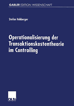 Kartonierter Einband Operationalisierung der Transaktionskostentheorie im Controlling von Stefan Hohberger