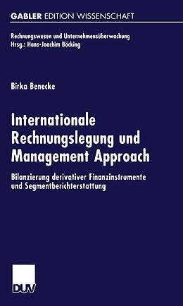 Kartonierter Einband Internationale Rechnungslegung und Management Approach von Birka Benecke