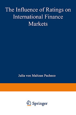 Kartonierter Einband The Influence of Ratings on International Finance Markets von Julia von Maltzan Pacheco