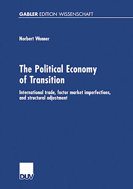 Kartonierter Einband The Political Economy of Transition von Norbert Wunner