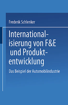 Kartonierter Einband Internationalisierung von F&amp;E und Produktentwicklung von Frederik Schlenker