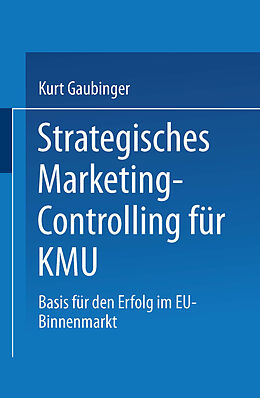 Kartonierter Einband Strategisches Marketing-Controlling für KMU von Kurt Gaubinger