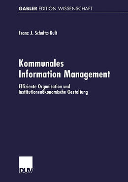 Kartonierter Einband Kommunales Information Management von Franz-Josef Schultz-Kult