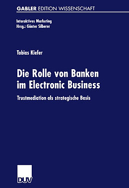 Kartonierter Einband Die Rolle von Banken im Electronic Business von Tobias Kiefer