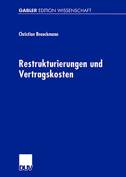 Kartonierter Einband Restrukturierungen und Vertragskosten von Christian Brauckmann