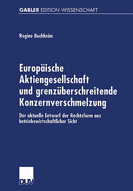 Kartonierter Einband Europäische Aktiengesellschaft und grenzüberschreitende Konzernverschmelzung von Regine Buchheim