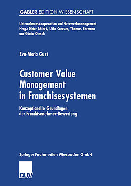 Kartonierter Einband Customer Value Management in Franchisesystemen von Eva-Maria Gust