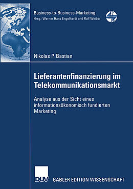Kartonierter Einband Lieferantenfinanzierung im Telekommunikationsmarkt von Nikolas P. Bastian