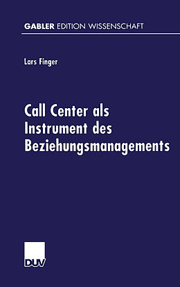 Kartonierter Einband Call Center als Instrument des Beziehungsmanagements von Lars Finger
