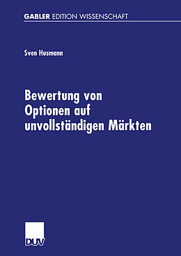 Kartonierter Einband Bewertung von Optionen auf unvollständigen Märkten von Sven Husmann