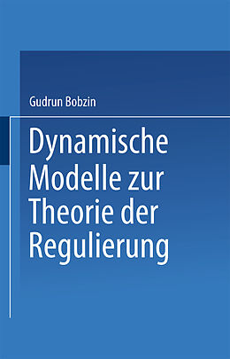 Kartonierter Einband Dynamische Modelle zur Theorie der Regulierung von Gudrun Bobzin