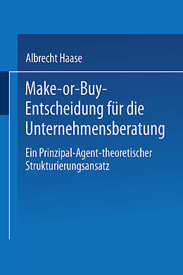 Kartonierter Einband Make-or-Buy-Entscheidung für die Unternehmensberatung von Albrecht Haase
