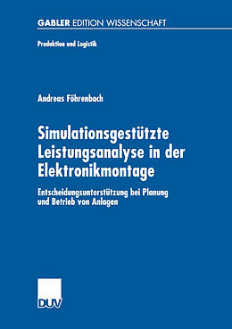 Kartonierter Einband Simulationsgestützte Leistungsanalyse in der Elektronikmontage von Andreas Föhrenbach