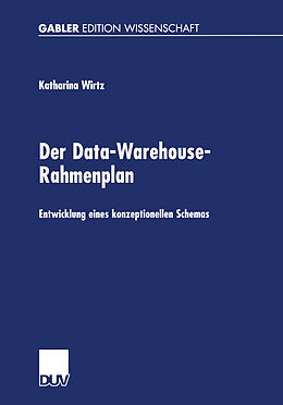Kartonierter Einband Der Data-Warehouse-Rahmenplan von Katharina Wirtz