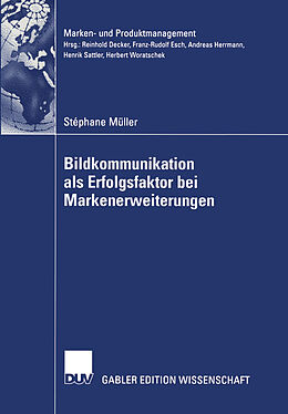 Kartonierter Einband Bildkommunikation als Erfolgsfaktor bei Markenerweiterungen von Stephane Müller