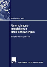 Kartonierter Einband Unternehmensakquisitionen und Finanzsynergien von Christoph A. Butz