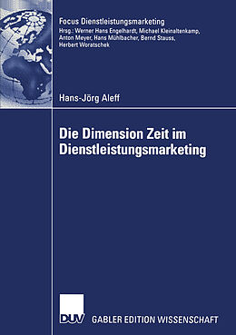 Kartonierter Einband Die Dimension Zeit im Dienstleistungsmarketing von Hans-Jörg Aleff