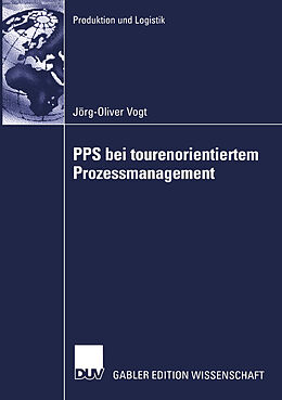 Kartonierter Einband PPS bei tourenorientiertem Prozessmanagement von Joerg-Oliver Vogt
