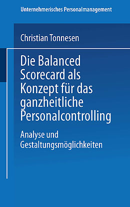 Kartonierter Einband Die Balanced Scorecard als Konzept für das ganzheitliche Personalcontrolling von Christian Tonnesen