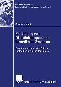 Kartonierter Einband Profilierung von Dienstleistungsmarken in vertikalen Systemen von Claudia Meffert