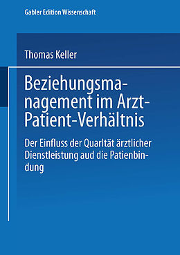 Kartonierter Einband Beziehungsmanagement im Arzt-Patient-Verhältnis von Thomas Keller