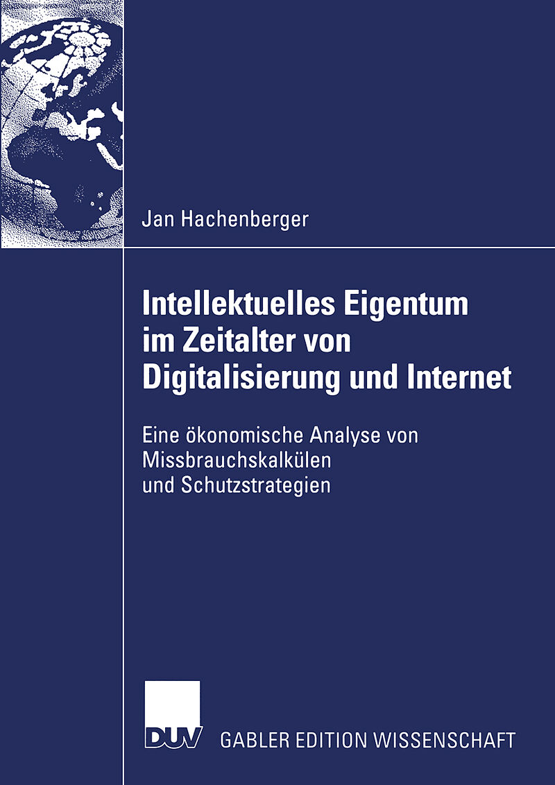 Intellektuelles Eigentum im Zeitalter von Digitalisierung und Internet