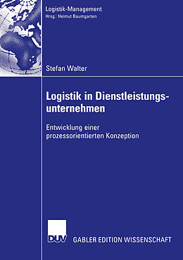 Kartonierter Einband Logistik in Dienstleistungsunternehmen von Stefan Walter