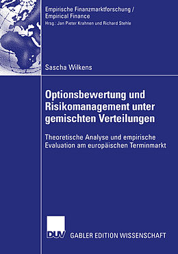 Kartonierter Einband Optionsbewertung und Risikomanagement unter gemischten Verteilungen von Sascha Wilkens