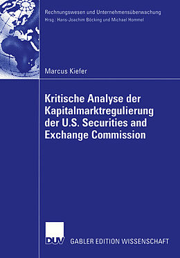 Kartonierter Einband Kritische Analyse der Kapitalmarktregulierung der U.S. Securities and Exchange Commission von Marcus Kiefer