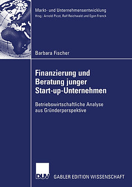Kartonierter Einband Finanzierung und Beratung junger Start-up-Unternehmen von Barbara Fischer