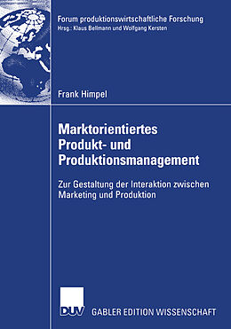 Kartonierter Einband Marktorientiertes Produkt- und Produktionsmanagement von Frank Himpel