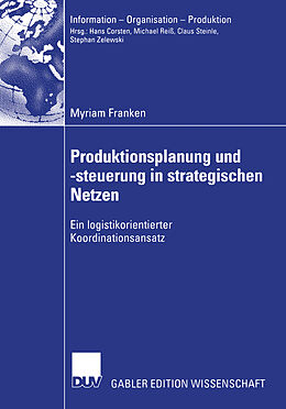 Kartonierter Einband Produktionsplanung und -steuerung in strategischen Netzen von Myriam Franken