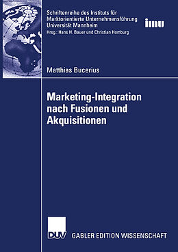 Kartonierter Einband Marketing-Integration nach Fusionen und Akquisitionen von Matthias Bucerius