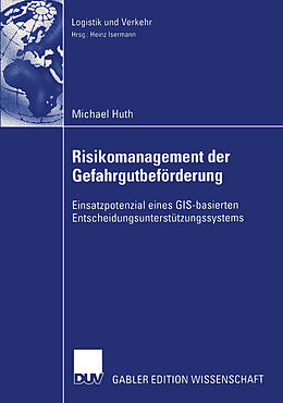 Kartonierter Einband Risikomanagement der Gefahrgutbeförderung von Michael Huth