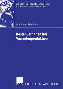 Kartonierter Einband Kostenverhalten bei Variantenproduktion von Lars-Peter Bräutigam