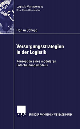 Kartonierter Einband Versorgungsstrategien in der Logistik von Florian Schupp