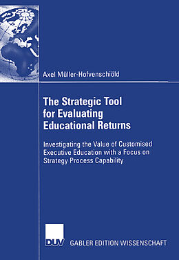 Kartonierter Einband The Strategic Tool for Evaluating Educational Returns von Axel Müller-Hofvenschiöld