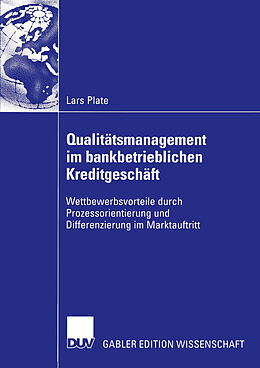 Kartonierter Einband Qualitätsmanagement im bankbetrieblichen Kreditgeschäft von Lars Plate