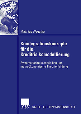 Kartonierter Einband Kointegrationskonzepte für die Kreditrisikomodellierung von Matthias Wagatha