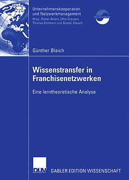 Kartonierter Einband Wissenstransfer in Franchisenetzwerken von Günther Blaich