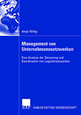 Kartonierter Einband Management von Unternehmensnetzwerken von Antje Wittig